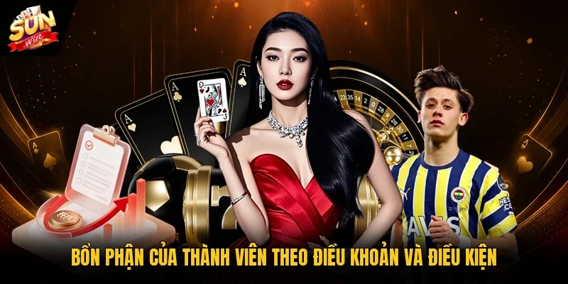 Bổn phận của thành viên theo điều khoản và điều kiện