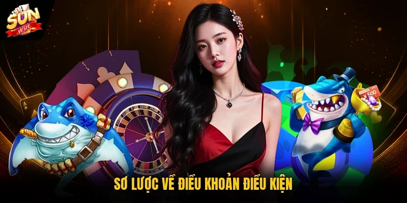 Sơ lược về điều khoản điều kiện