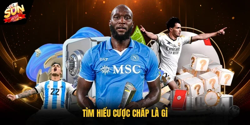 Tìm hiểu cược chấp là gì